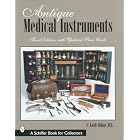 Antique Medical Instruments: Revised Price Guide by Keith Wilbur