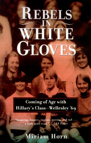Rebels in White Gloves: Coming of Age with Hillary