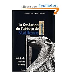 La fondation de l'abbaye de Maillezais : R�cit du moine Pierre