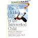 The Hidden Gifts of the Introverted Child: Helping Your Child Thrive in an Extroverted World