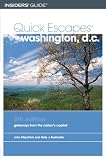 Quick Escapes Washington, D.C., 5th: Getaways from the Nation's Capital (Quick Escapes Series)
