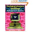 Theological Librarians and the Internet: Implication for... by  Mark E Stover