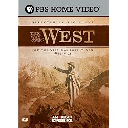 The Way West: How the West Was Lost & Won 1845-1893