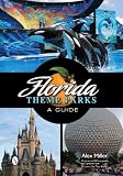 Florida Theme Parks: A Guide