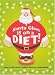 Santa Claus Is on a Diet!