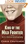 King of the Mild Frontier : An Ill-Advised Autobiography
