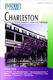 Insiders' Guide to Charleston: Including Mt. Pleasant, Summerville, Kiawah, and Other Islands (Insiders' Guide to Charleston)