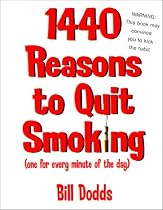 1,440 Reasons To Quit Smoking: One for Every Minute of the Day...and Night