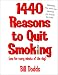 1,440 Reasons To Quit Smoking: One for Every Minute of the Day...and Night