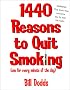 1,440 Reasons To Quit Smoking: One for Every Minute of the Day...and Night