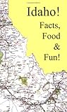 Idaho Facts, Food & Fun