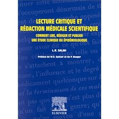 Lecture critique et r�daction m�dicale scientifique: Comment lire, r�diger et publier une �tude clinique ou �pid�miologique