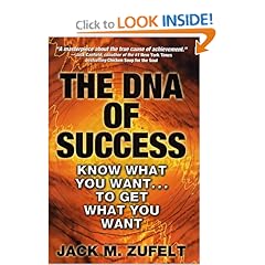 The DNA of Success: Know What You Want to Get What You Want