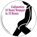 Callanetics 10 Years Younger in 10 Hours - Amazon.com Exclusive