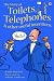 The Story of Toilets, Telephones and Other Useful Inventions: Gift Edition (Young reading)