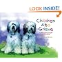 Children Also Grieve: Talking About Death And Healing