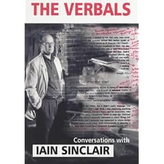The Verbals: Iain Sinclair in Conversation with Kevin Jackson