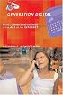 Generation Digital: Politics, Commerce, and Childhood in the Age of the Internet