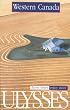 Western Canada (Ulysses Travel Guide Western Canada)