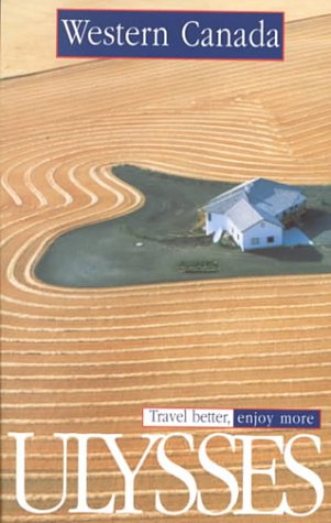 City Travel Guides Discounted  Books : Western Canada (Ulysses Travel Guides)
