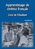 Apprentissage du Cinema FranÃ§ais (French Cinema) (French Edition)