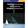 Leading with Integrity: Character Based Leadership