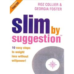 Slim by Suggestion: 10 Easy Steps to Weight Loss Without Willpower!