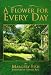 Books : A Flower for Every Day (Capital Lifestyles)