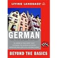 Beyond the Basics: German (CD) (Complete Basic Courses) by Living Language