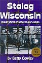 Stalag Wisconsin: Inside WWII Prisoner of War Camps
