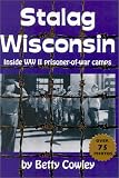 cover of Stalag Wisconsin: Inside WWII Prisoner of War Camps (Wisconsin)