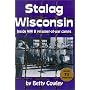 Stalag Wisconsin: Inside WWII Prisoner of War Camps (Wisconsin)