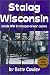 Stalag Wisconsin: Inside WWII Prisoner of War Camps