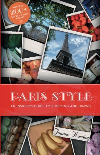Paris Style: An Insider's Guide to Shopping and Dining