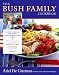 The Bush Family Cookbook: Favorite Recipes and Stories from One of America's Great Families (Lisa Drew Books)