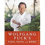 Wolfgang Puck's Pizza, Pasta, and More! book cover