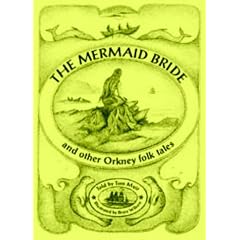 The Mermaid Bride and Other Orkney Folk Tales