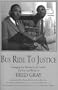 Bus Ride to Justice: Changing the System by the System : The Life and Works of Fred D. Gray Preacher, Attorney, Politician : Lawyer for Rosa Parks,