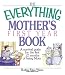 The Everything Mother's First Year Book: A Survival Guide for the First 12 Months of Being Mom (Everything (Parenting))