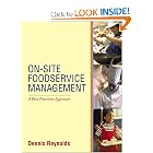 On-Site Foodservice Management: A Best Practices Approach by Dennis Reynolds