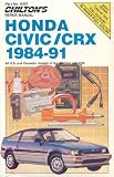 Chilton's Repair Manual: Honda Civic/Crx 1984-91 : All U.S. and Canadian Models of Honda Civic and Crx
