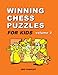 Winning Chess Puzzles For Kids Volume 2