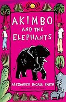 Akimbo and the Elephants