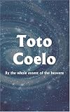 Toto Coelo: By the whole extent of the heavens