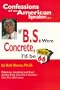 Confessions of an American Speaker: If B.S. Were Concrete, I'd Be Route 66