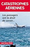 Catastrophes a�riennes : Les passagers ont le droit de savoir...