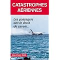 Catastrophes a�riennes : Les passagers ont le droit de savoir...