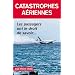Catastrophes a�riennes : Les passagers ont le droit de savoir...