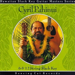 6  12 String Slack Key - Cyril Pahinui