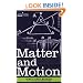 Matter and Motion